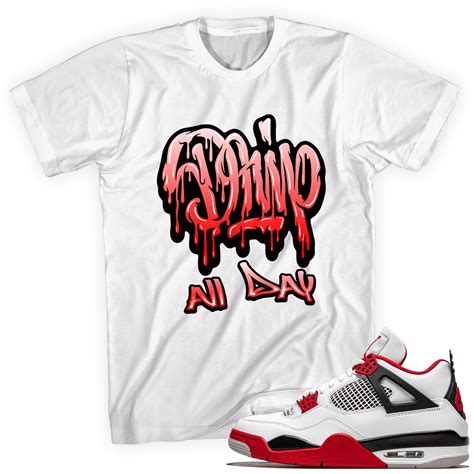 Drip All Day T-shirt Made to Match Air Jordan 4 Retro Fire Red | Etsy