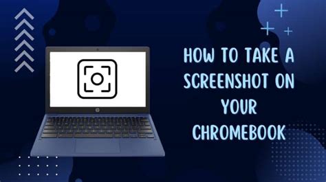 How to Take a Screenshot on Your Chromebook - WorldofTablet