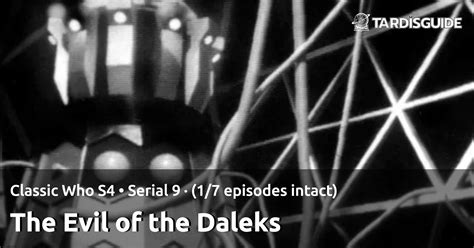 The Evil of the Daleks · Classic Who S4 • Serial 9 · (1/7 episodes ...