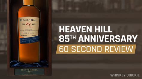 Whiskey Quickie: Heaven Hill 85th Anniversary Review - BOURBON PURSUIT