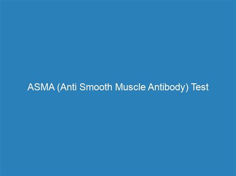 ASMA (Anti Smooth Muscle Antibody) Test investigation (FREE Home/Office Sample collection ...