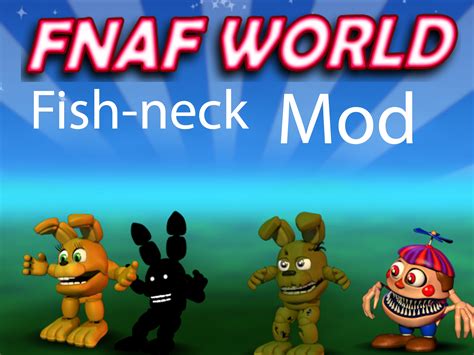 FNAF world mods! by Flurrytime! (@Flurrytime_78) on Game Jolt