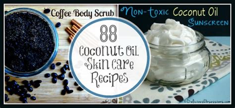 88 Coconut Oil Skin Care Recipes - Delicious Obsessions® | Real Food, Gluten-Free, Paleo Recipes ...