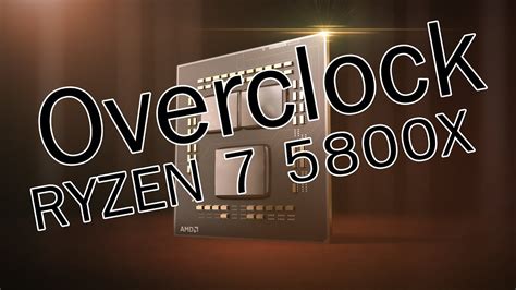 แนะนำการ Overclock CPU AMD RYZEN 7 5800X - YouTube