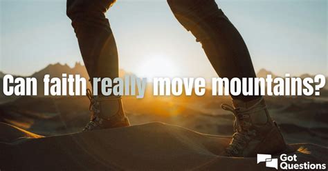 Can faith really move mountains?