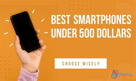 10 Best Smartphones Under 500 Dollars | 2022 » PhoneAxa