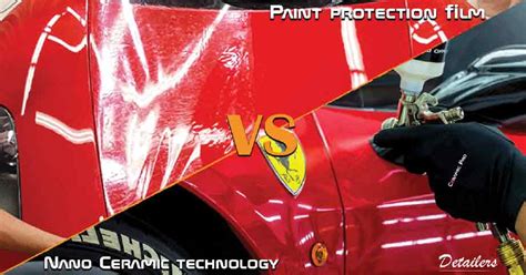 Nano Ceramic Coating VS Paint Protection films (PPF) | Detailer's Shop