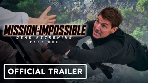 Mission: Impossible: Dead Reckoning Part One - Official Trailer (2023 ...