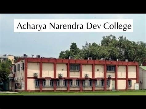 Acharya Narendra Dev College, New Delhi - courses, fee, cut off, ranking, admission & placement ...