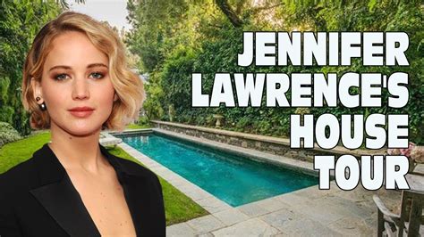 Jennifer Lawrences House