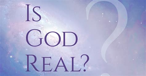 Is God Real?