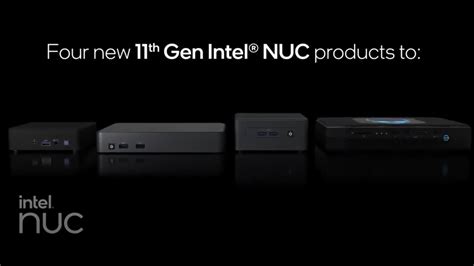 Intel NUC 11 now with Intel Gen11 processors and Intel Xe and NVIDIA ...