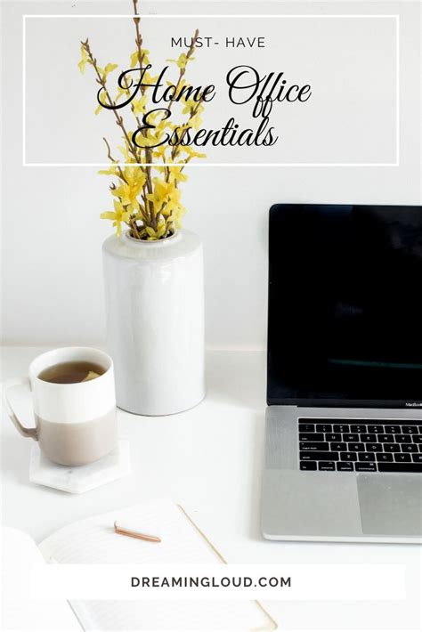 Top 12 Must-Have Home Office Essentials | Work | Dreaming Loud