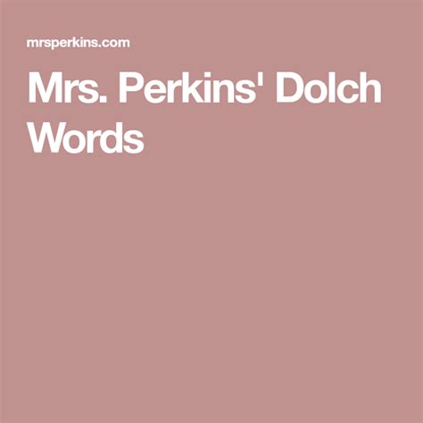 Mrs. Perkins' Dolch Words Dolch Word List, Dolch Sight Words, First ...