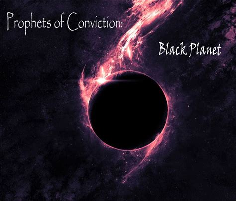 black planet | Black planet, Planets, Conviction