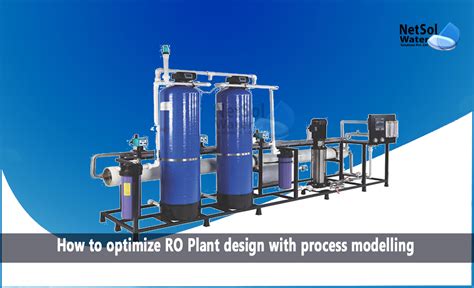 How to optimize RO Plant design with process modelling