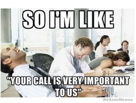 17 Funny And Frustrating Memes For Anyone Who Has Suffered Through A Customer Service Job Call ...