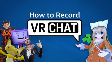 How to Record VRChat in the Best Way