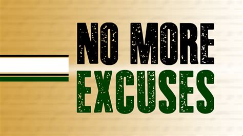 No More Excuses Wallpapers - Wallpaper Cave