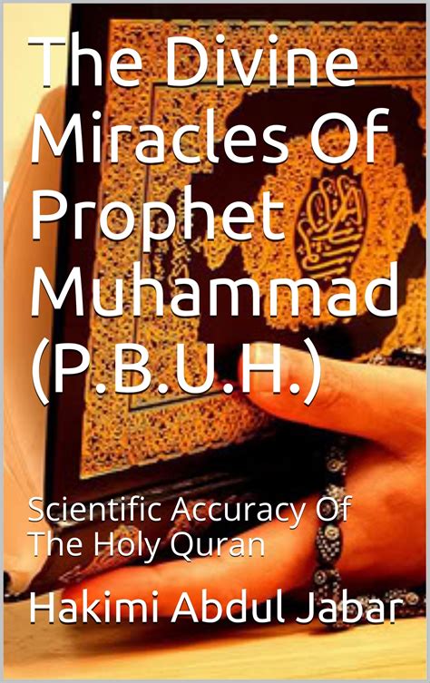 The Divine Miracles of Prophet Muhammad (P.B.U.H.) : Scientific ...