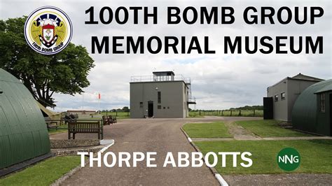 100th Bomb Group Memorial Museum - Thorpe Abbotts Norfolk - YouTube