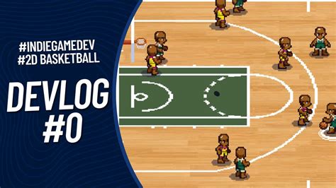 My 2D pixel basketball game project - Let the journey begin! Devlog # 0 - YouTube