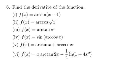 Solved 6. Find the derivative of the function., (i) f (x)- | Chegg.com