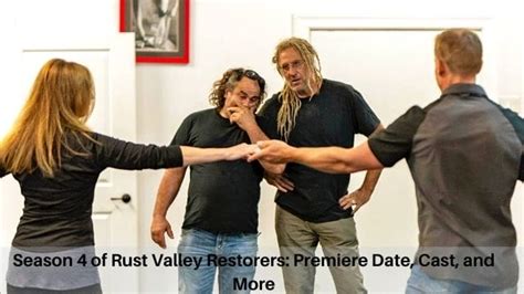 Season 4 of Rust Valley Restorers: Premiere Date, Cast, and More - Unleashing The Latest In ...