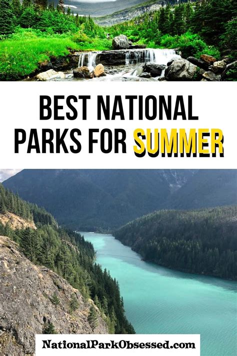 17 Best National Parks To Visit In Summer - National Park Obsessed