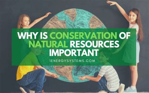 Why Is Conservation Of Natural Resources Important