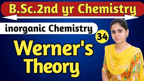 Werner's theory | bsc 2nd yr chemistry | aarti mam chemistry ...