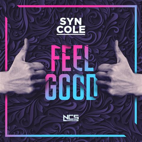 Feel Good - Syn Cole - 单曲 - 网易云音乐