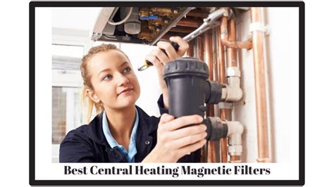 Best Central Heating Magnetic Filters: Keep Your Heating System Clean ...