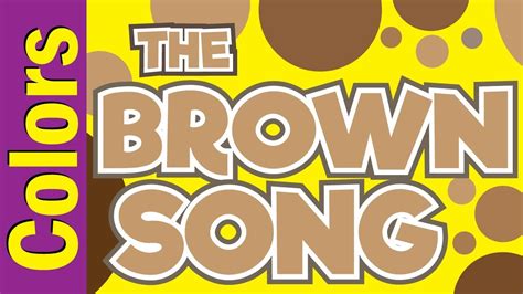 Brown Song | Colors Song for Kids ESL & EFL | Colors Song | ESL for ...