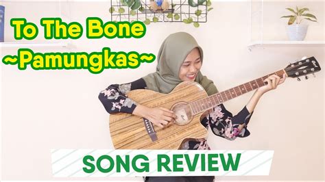 Belajar Bahasa Inggris dari Lagu "To The Bone" Yuk, Banyak Kosakata ...