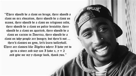 Education needs to change | Tupac shakur quotes, Tupac quotes, 2pac quotes