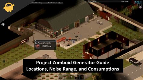 Project Zomboid Generator Guide - Locations, Noise Range, and Consumptions