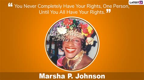 Marsha P Johnson Quotes: Beautiful Sayings by American Drag Queen That ...