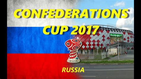 FIFA Confederations Cup 2017 Stadiums - YouTube