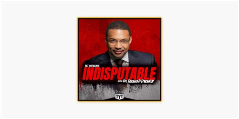 ‎Indisputable with Dr. Rashad Richey on Apple Podcasts