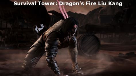 MKX Survival Tower with Dragon's Fire Liu Kang - YouTube