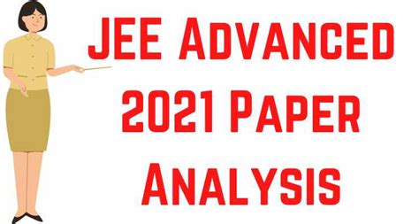 JEE Advanced 2021 Paper Analysis; Paper 1 Difficulty Level