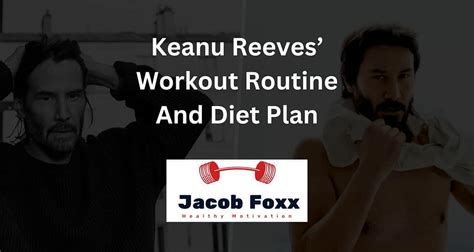 Keanu Reeves’ Workout Routine And Diet Plan - Revealed