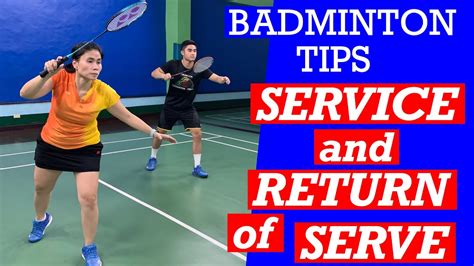 BADMINTON TIPS: SERVICE AND RETURN OF SERVE- Start your game strong whether serving or receiving ...