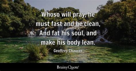 Geoffrey Chaucer - Whoso will pray, he must fast and be...