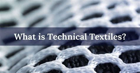 12 Types Of Technical Textiles In Details - Textile Details