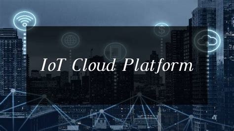 Best IoT Cloud Platform - IoT Gyaan