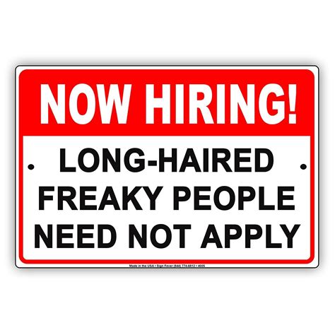 NOW HIRING! Long Haired Freaky People Need Not Apply Humor Jokes Funny ...