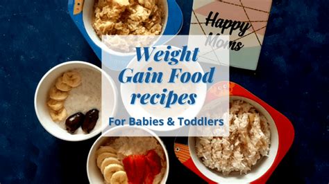 Weight Gain Food for Babies and Toddlers – Happy Moms