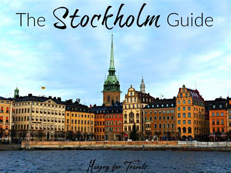 Stockholm, Sweden City Guide | Hungry for Travels | Sweden Travel Tips